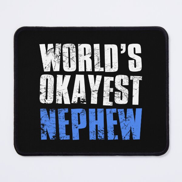 Item preview, Worlds Okayest Nephew designed and sold by FNStuff.