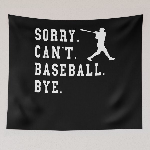 Item preview, Sorry Cant Baseball Bye Quote  Baseball Batter Silhouette designed and sold by hoangminhSHOP.