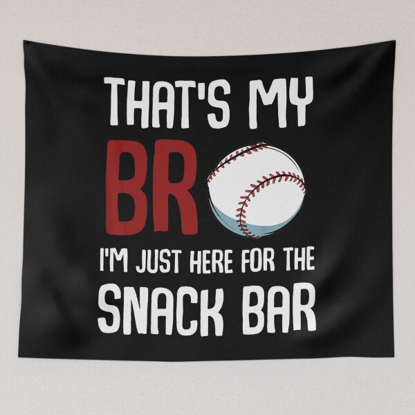 Item preview, That's My Bro I'm Just Here for Snack Bar Funny Baseball designed and sold by hoangminhSHOP.