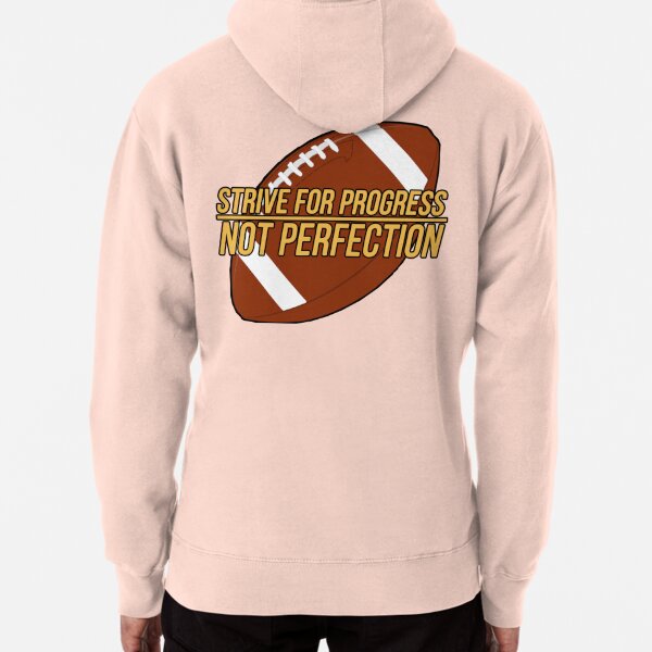 Football Everyday American Football Motivation for Fans Sweatshirt