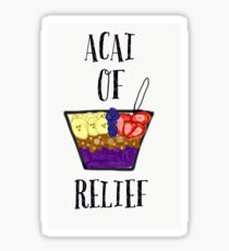Acai Of Relief Sticker