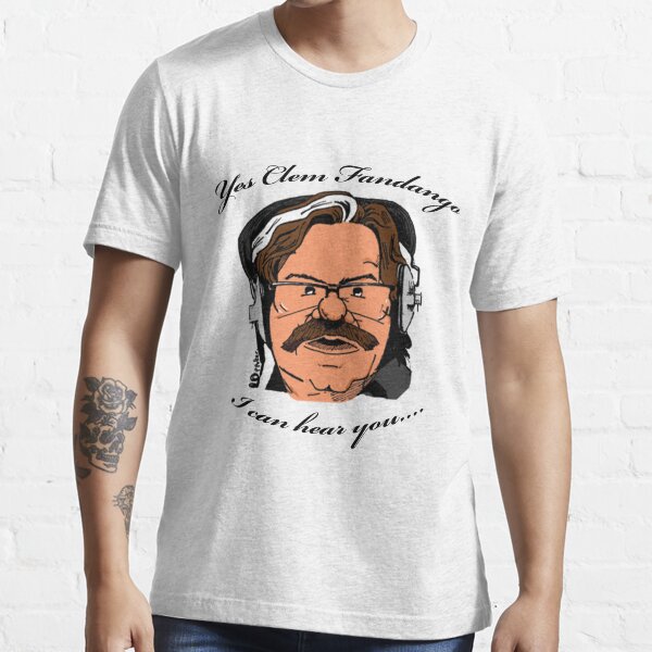YES CLEM FANDANGO! - Toast of London Essential T-Shirt