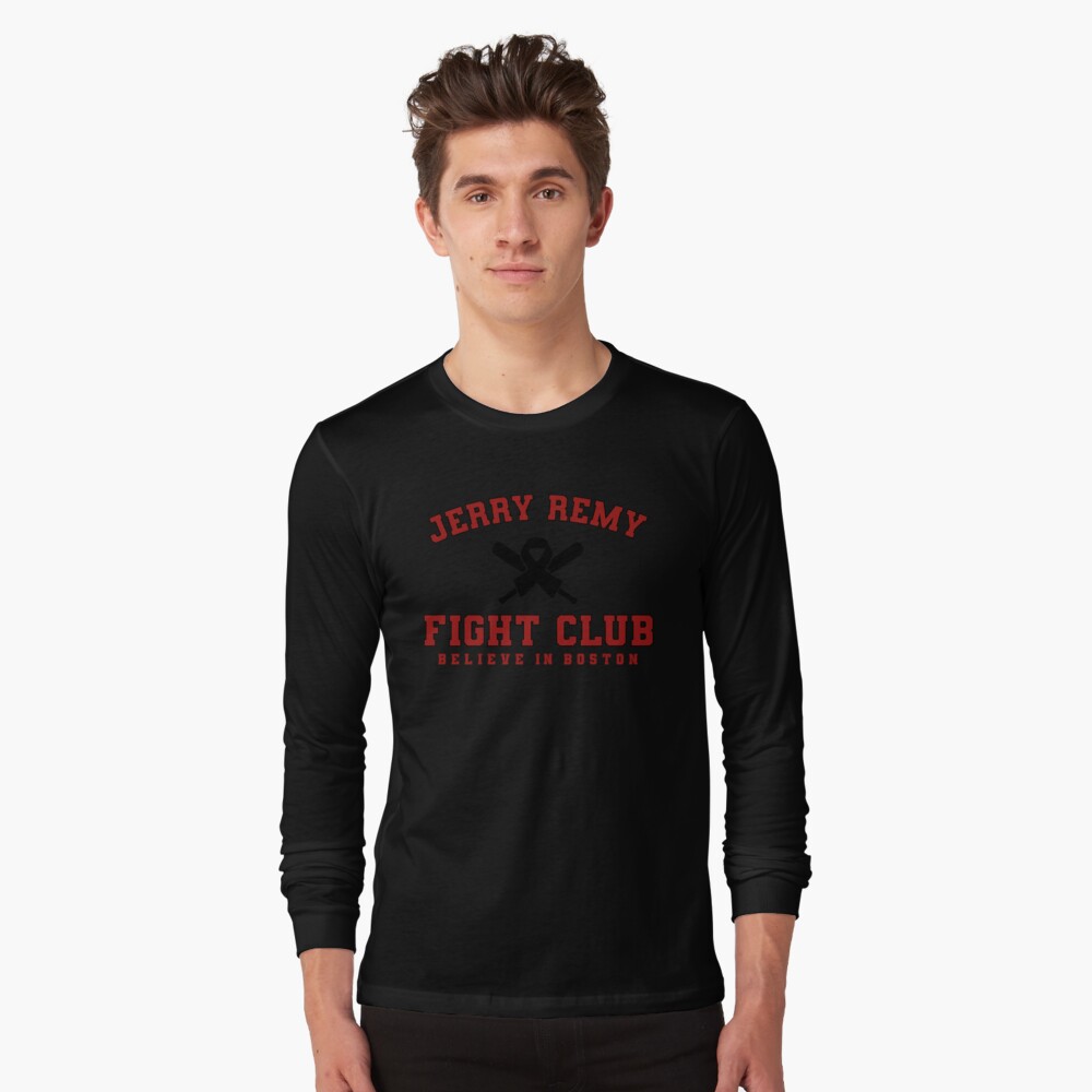 Top jerry remy fight club believe in boston shirt, hoodie, longsleeve,  sweatshirt, v-neck tee