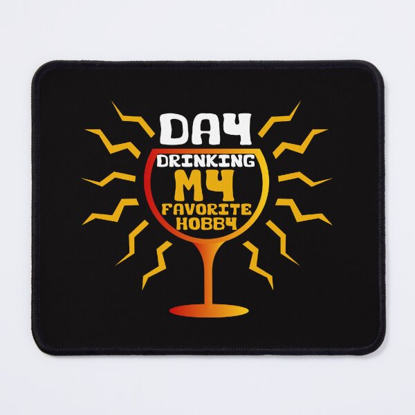 Item preview, Day drinking my Favourite Hobby Trend design designed and sold by Raju-Creative.