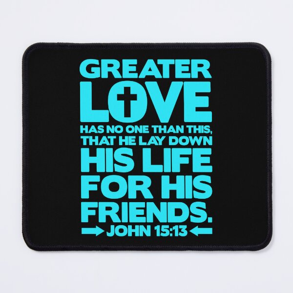 Item preview, John 15:13 Greater Love designed and sold by plushism.