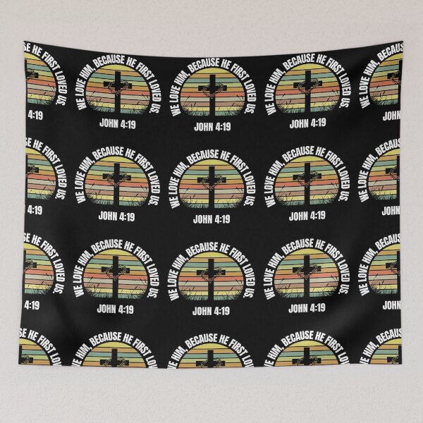 Item preview, We Love Him, Because He First Loved Us John 4:19 Bible Verse designed and sold by RGRamsey.