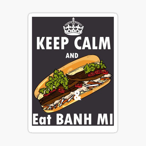 Item preview, Keep calm and eat banh mi- Vietnamese sandwich cuisine asian food designed and sold by papillondesign.