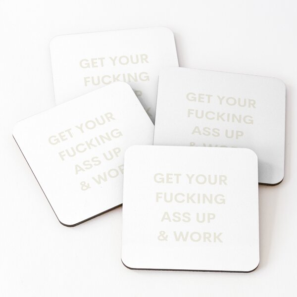 Item preview, Kim Kardashian Quote - "GET YOUR FUCKING ASS UP AND WORK" designed and sold by maecreativeco.