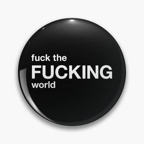 Item preview, fuck the fucking world designed and sold by TheFuckingShop.