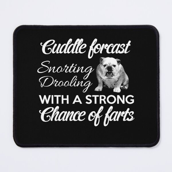 Item preview, Cuddle Forcast Snorting Drooling With A Strong Chance Of Farts – Pug Dog Lovers – Love Pet Gift designed and sold by CAMERONSTORE.