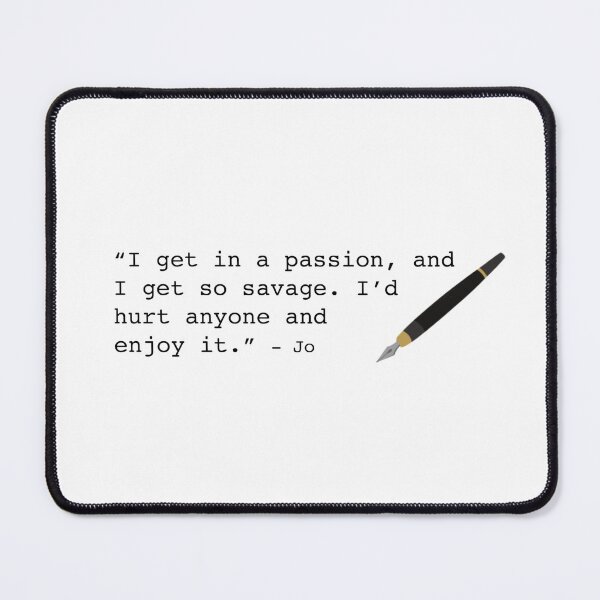 Item preview, I get in a passion - Jo March, Quote designed and sold by YoursTheFairy.