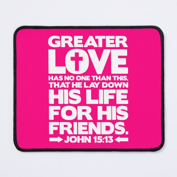 Item preview, John 15:13 Greater Love designed and sold by plushism.