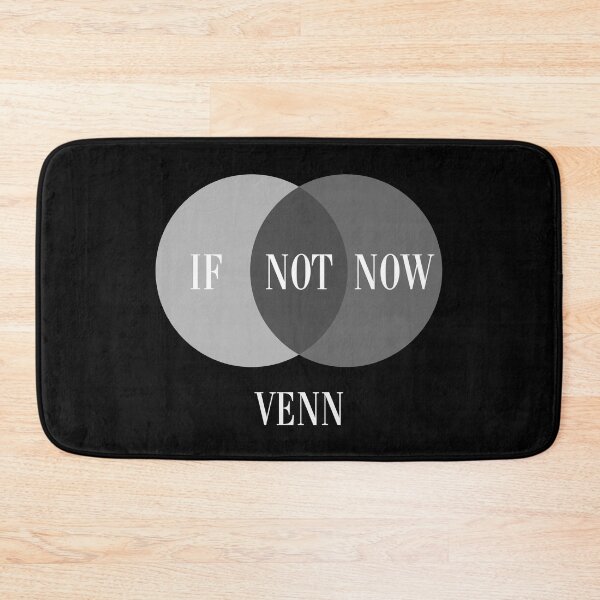 Item preview, If not now venn designed and sold by x1brett.