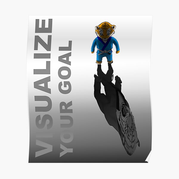Visualize your goal Martial Arts T-shirt Mens Womens Boys Girls Poster