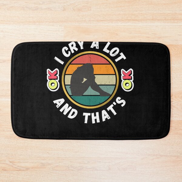 Item preview, I Cry A Lot And That_s OK - Funny Crying Meme  Funny Crying Quote   designed and sold by StyleRazor.