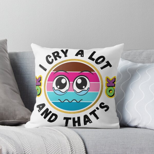 Item preview, I Cry A Lot And That_s OK - Funny Crying Memes  Funny Crying Quote   designed and sold by StyleRazor.