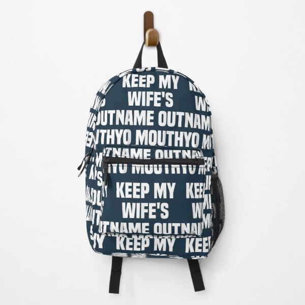 Item preview, Keep My Wifes Name Out Of Your Fucking Mouth  designed and sold by sanaaquinti.