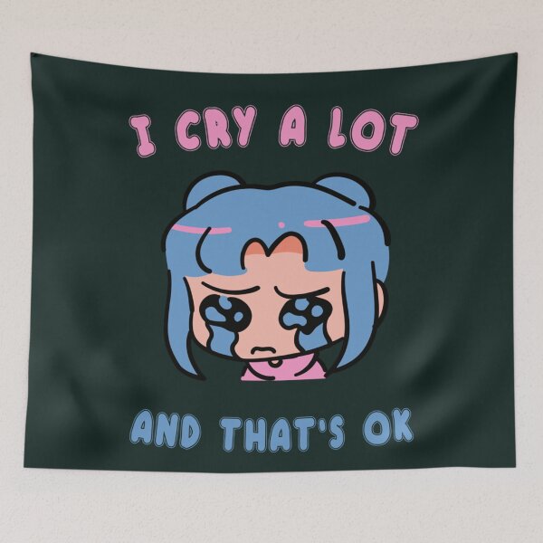 Item preview, I cry a lot and that_s ok funny    designed and sold by StyleRazor.