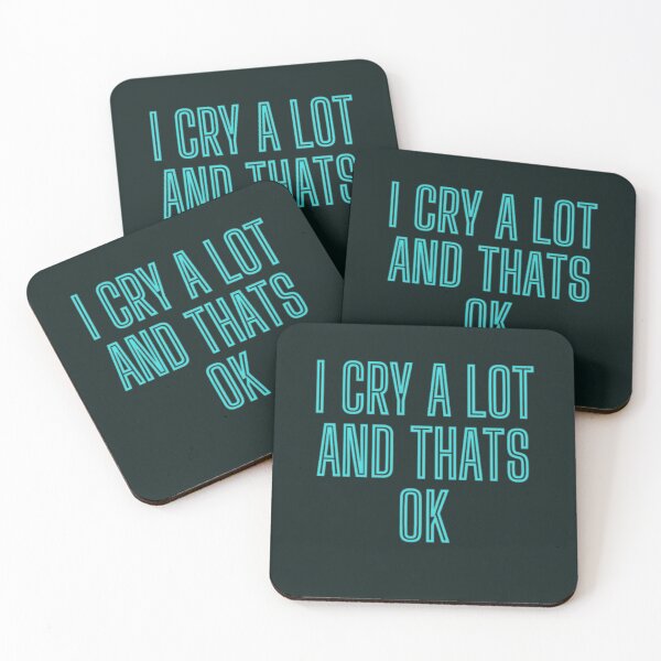 Item preview, I Cry A Lot And Thats Ok                      designed and sold by StyleRazor.