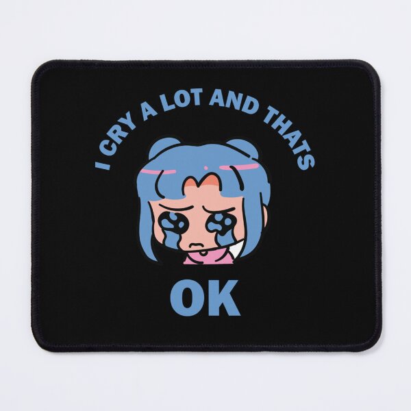 Item preview, I Cry A Lot And Thats Ok                  designed and sold by StyleRazor.