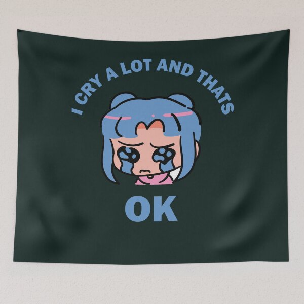 Item preview, I Cry A Lot And Thats Ok                  designed and sold by StyleRazor.
