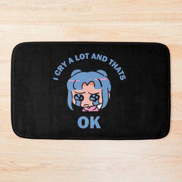 Item preview, I Cry A Lot And Thats Ok                  designed and sold by StyleRazor.