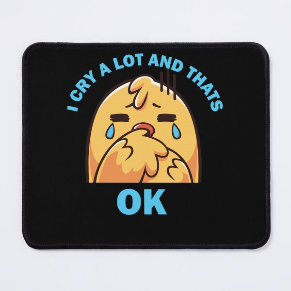 Item preview, I Cry A Lot And Thats Ok designed and sold by StyleRazor.
