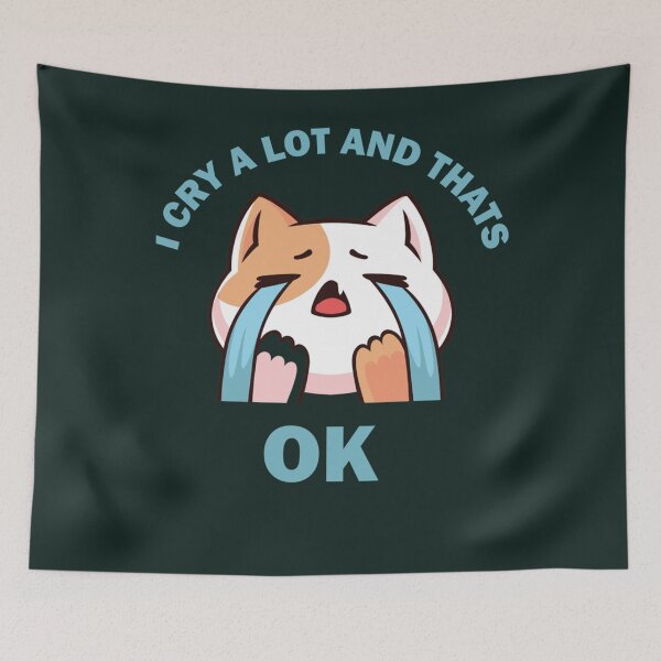 Item preview, I Cry A Lot And Thats Ok                 designed and sold by StyleRazor.