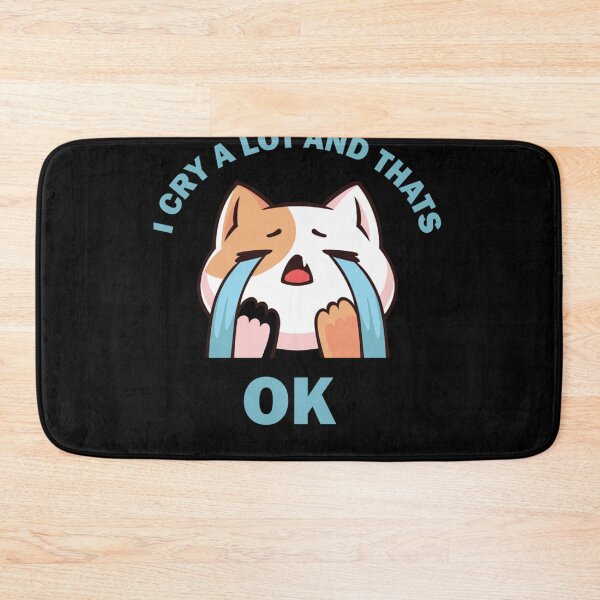 Item preview, I Cry A Lot And Thats Ok                 designed and sold by StyleRazor.