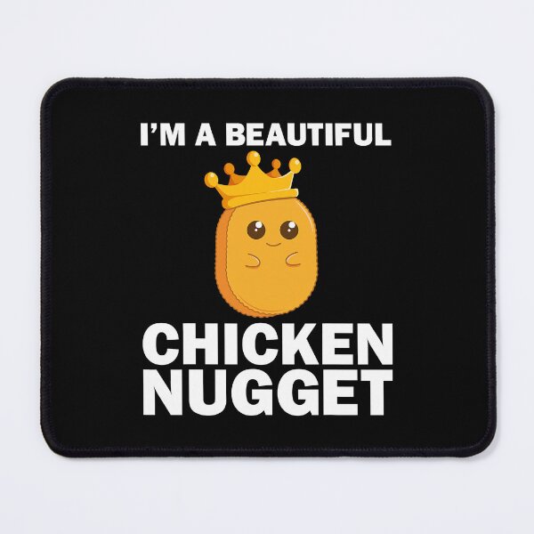 Item preview, Im A Beautifull Chicken Nugget Funny Nug Life For Chicken Lover designed and sold by davetmccall.
