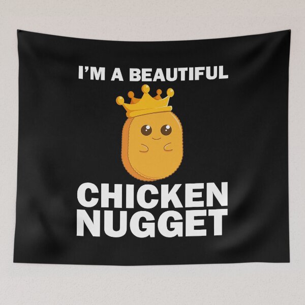 Item preview, Im A Beautifull Chicken Nugget Funny Nug Life For Chicken Lover designed and sold by davetmccall.