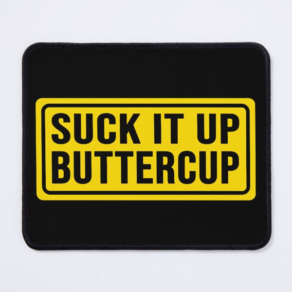 Item preview, suck it up buttercup designed and sold by DisenyosDeMike.