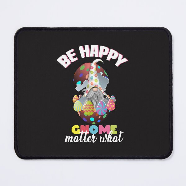 Item preview, be happy gnome matter what, easter gnome, easter eggs, happy easter gnome Active designed and sold by marla8ruby.