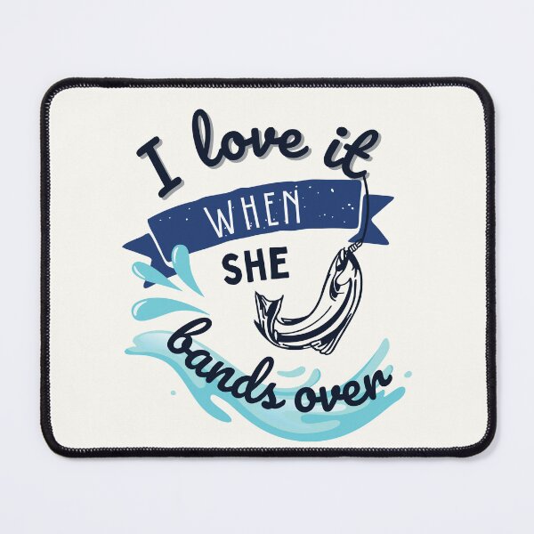 Item preview, I Love It When She Bends Over Fishing Fathers day Fishermen Gift designed and sold by SweetbeStore.