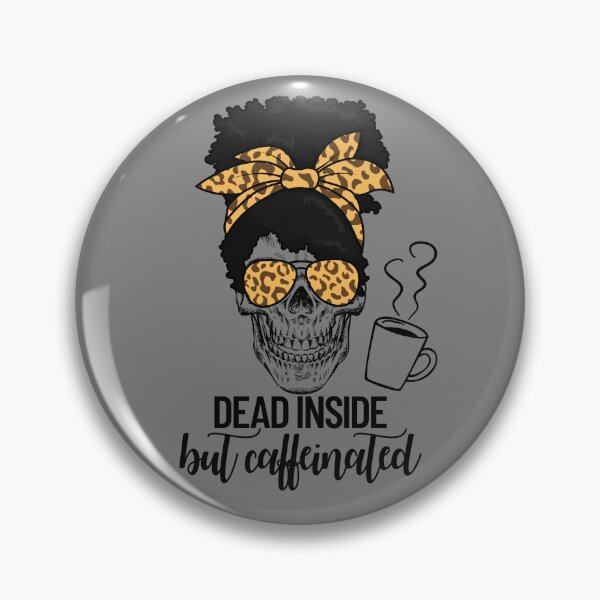 Artikelvorschau, Dead Inside But Caffeinated Messy Bun Women's Coffee Lover Gear entworfen und verkauft von DynamicDesign.