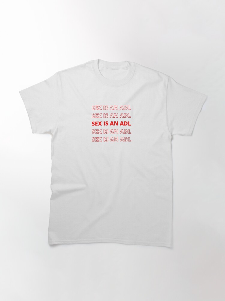 Alternate view of #SEXISANADL Classic T-Shirt