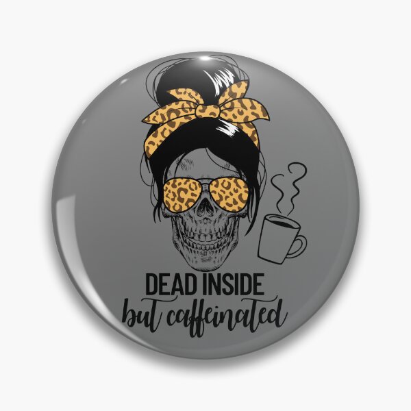Artikelvorschau, Dead Inside But Caffeinated Messy Bun Women's Coffee Lover Gear entworfen und verkauft von DynamicDesign.