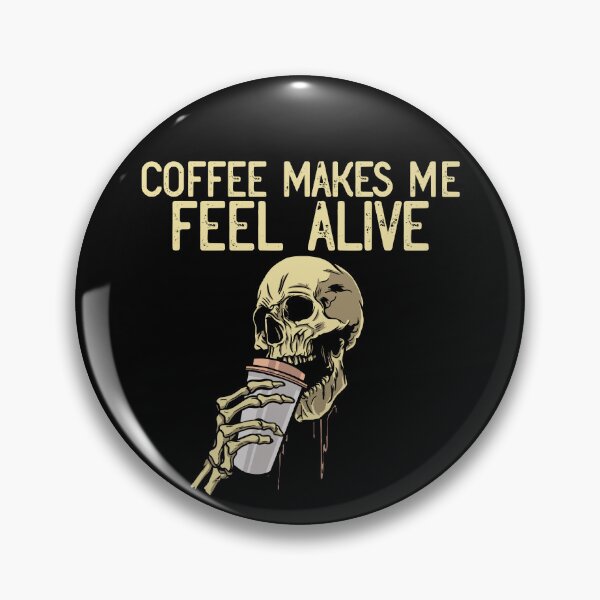 Artikelvorschau, Coffee Makes Me Feel Alive Skeleton Skull Coffee Lover Gear entworfen und verkauft von DynamicDesign.