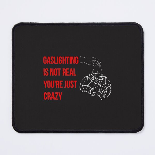 Item preview, Gaslighting Is Not Real You're Just Crazy for Woman Man Premium designed and sold by marla8ruby.