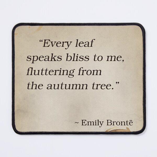 Item preview, Emily Bronte Quote Inspirational Saying Autumn Poetry Wuthering Heights designed and sold by OnHeathAndMoor.