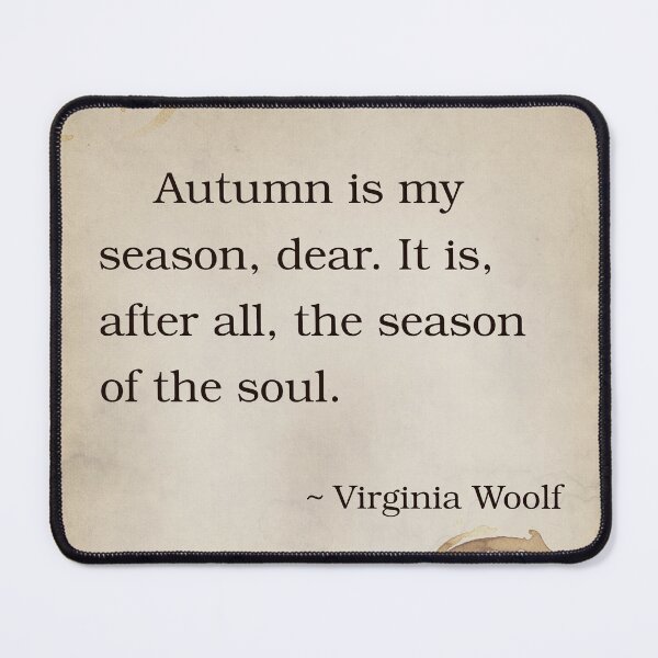Item preview, Virginia Woolf Quote Saying Poem Autumn Fall Soul Season designed and sold by OnHeathAndMoor.
