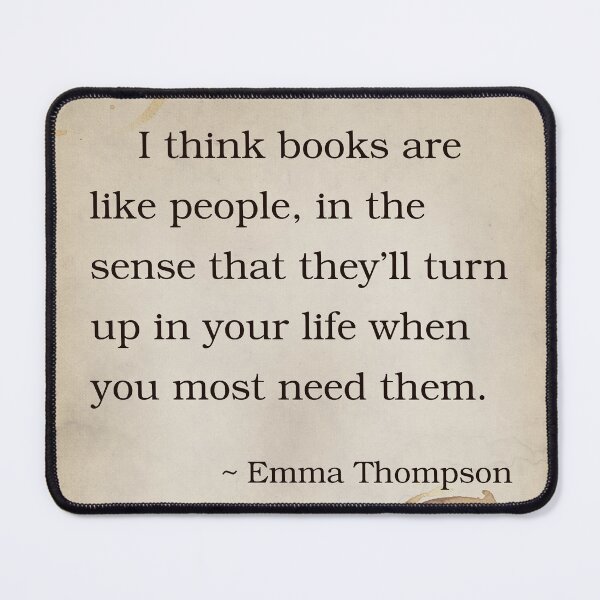 Item preview, Emma Thompson Quote Inspirational Saying Poem People Books Bibliophile designed and sold by OnHeathAndMoor.