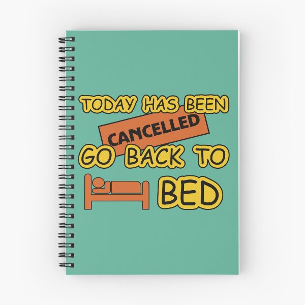 Item preview, Today Has Been Canceled Go Back To Bed designed and sold by BrightSquare.