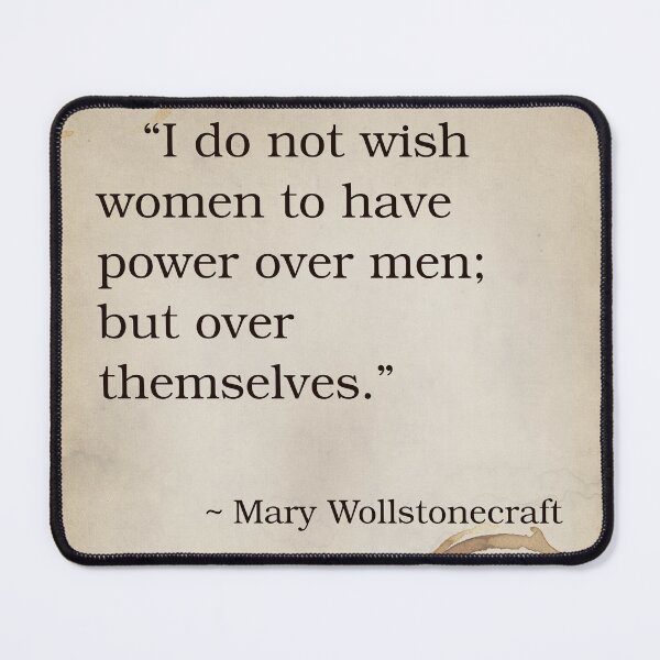 Item preview, Mary Wollstonecraft Quote Inspirational Saying Poem Passion Life Happiness Feminism Feminist Women's Lib Suffragette designed and sold by OnHeathAndMoor.