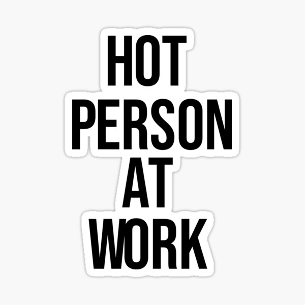 hot-person-at-work-sticker-sticker-by-anaschikri-redbubble