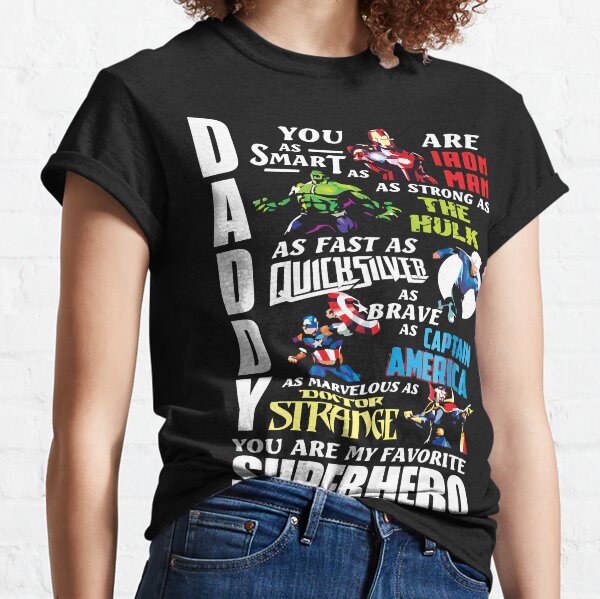 DADDY-YOU-ARE-MY-FAVORITE-SUPER-HERO-T-SHIRT Classic T-Shirt