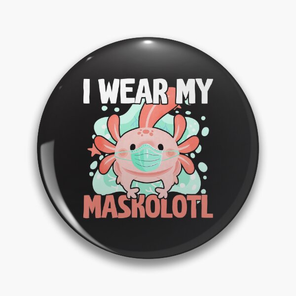 Item preview, I Wear My Maskolotl Axolotl Owner Amphibian Animal Aquatic Premium designed and sold by marla8ruby.