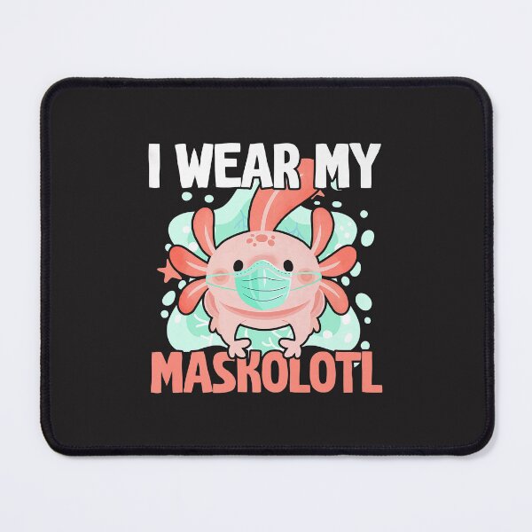Item preview, I Wear My Maskolotl Axolotl Owner Amphibian Animal Aquatic Premium designed and sold by marla8ruby.