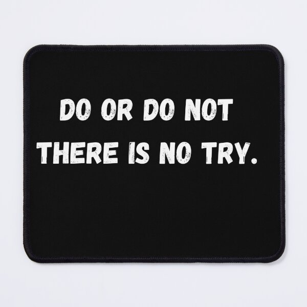 Item preview, Do or do not there is no try designed and sold by Vaglestyle.