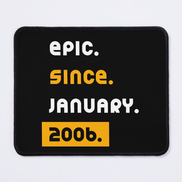 Item preview, Epic Since January 2006 - Birthday Gifts designed and sold by DiogoCalheiros.